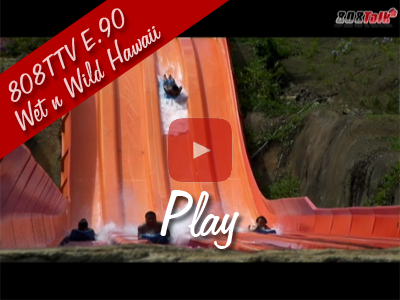 808TTV E.90 - Wet 'n' Wild Hawaii