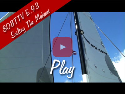 808TTV E.93 - Sailing The Makani