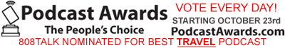 Vote 808Talk Hawaii Podcast For Best TRAVEL Podcast 2008 Vote 808Talk Hawaii Podcast For Best TRAVEL Podcast 2008